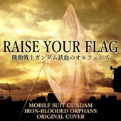 RAISE YOUR FLAG 機動戦士ガンダム鉄血のオルフェンズ ORIGINAL COVER artwork