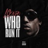 Who Run It - Single