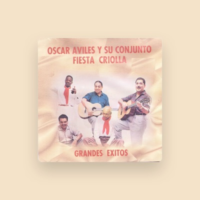 Listen to Oscar Aviles y Su Conjunto Fiesta Criolla, watch music videos, read bio, see tour dates & more!