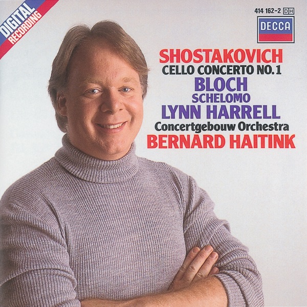 Shostakovich: Cello Concerto No. 1 - Bloch: Schelomo