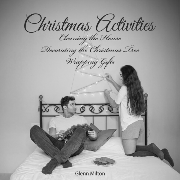 Christmas Activities: Cleaning the House, Decorating the Christmas Tree, Wrapping Gifts