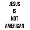 Jesus Is Not American - Single