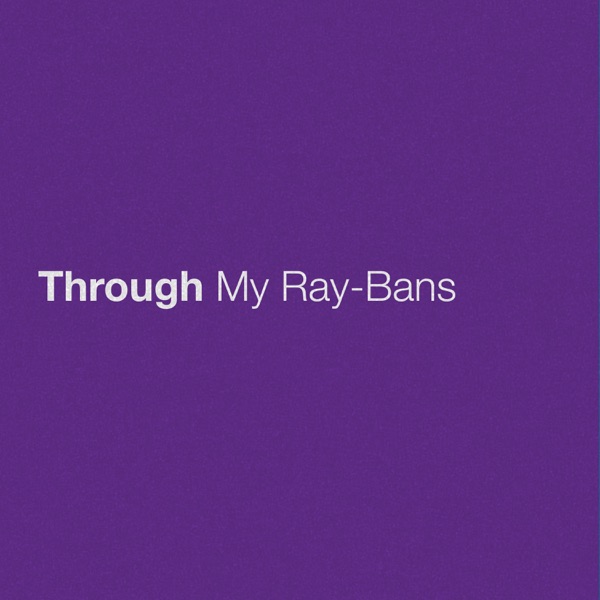 Through My Ray-Bans - Single