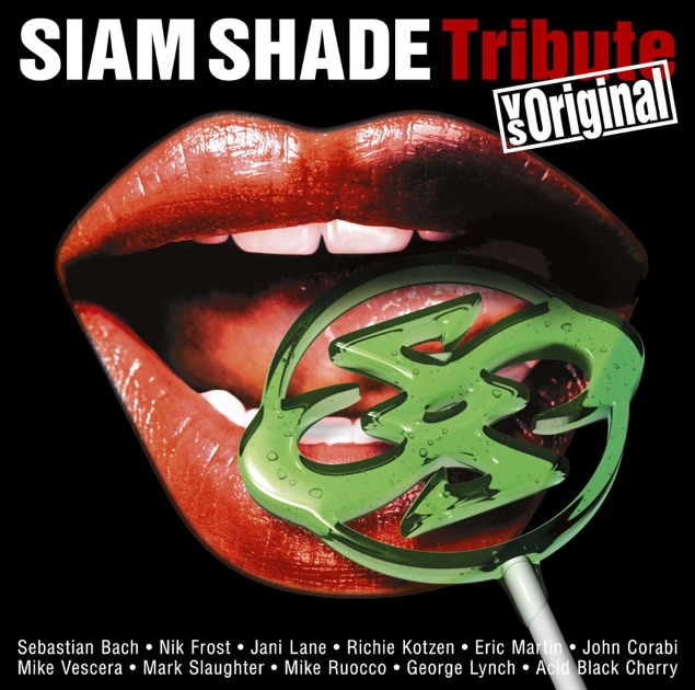 SIAM SHADE TRIBUTE AND ORIGINAL - Album by Various Artists