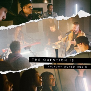 The Question Is (feat. Jor'dan Armstrong, Todd McVicker & Ashley Corryn)