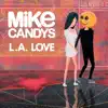 Mike Candys - L.A. Love (Radio Edit)