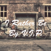I Rather Be - Single - V.I.P.