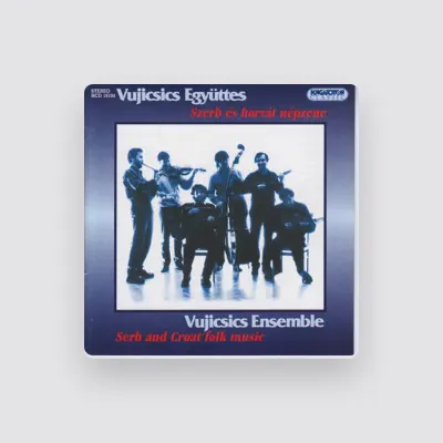 Listen to Vujicsics Ensemble, watch music videos, read bio, see tour dates & more!