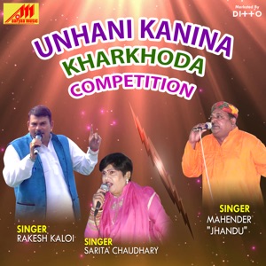 Unhani Kanina Kharkhoda Competition - EP
