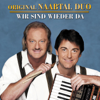 Wir Sind Wieder Da - Original Naabtal Duo