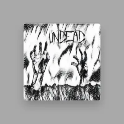 Listen to UNDEAD, watch music videos, read bio, see tour dates & more!