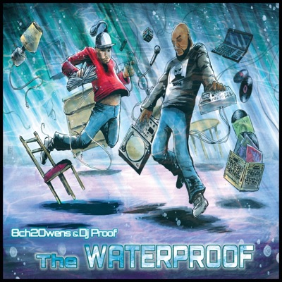 8ch2Owens & DJ Proof: The WATERPROOF