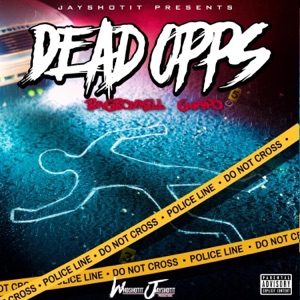 Dead Opps (feat. Bagboymell & Guapo)