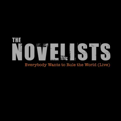 Everybody Wants to Rule the World (Live) - Single - Novelists Everybody Wants to Rule the World (Live) - Single - Novelists