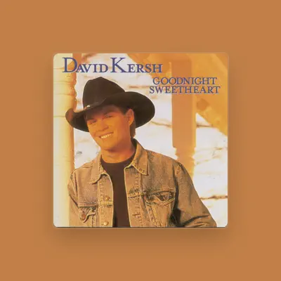 Listen to David Kersh, watch music videos, read bio, see tour dates & more!