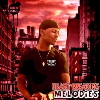 Heart Breaking Melodies - Treezy YA DIG