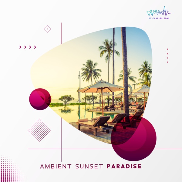 Ambient Sunset Paradise