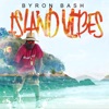 Byron Bash - Island Vibes