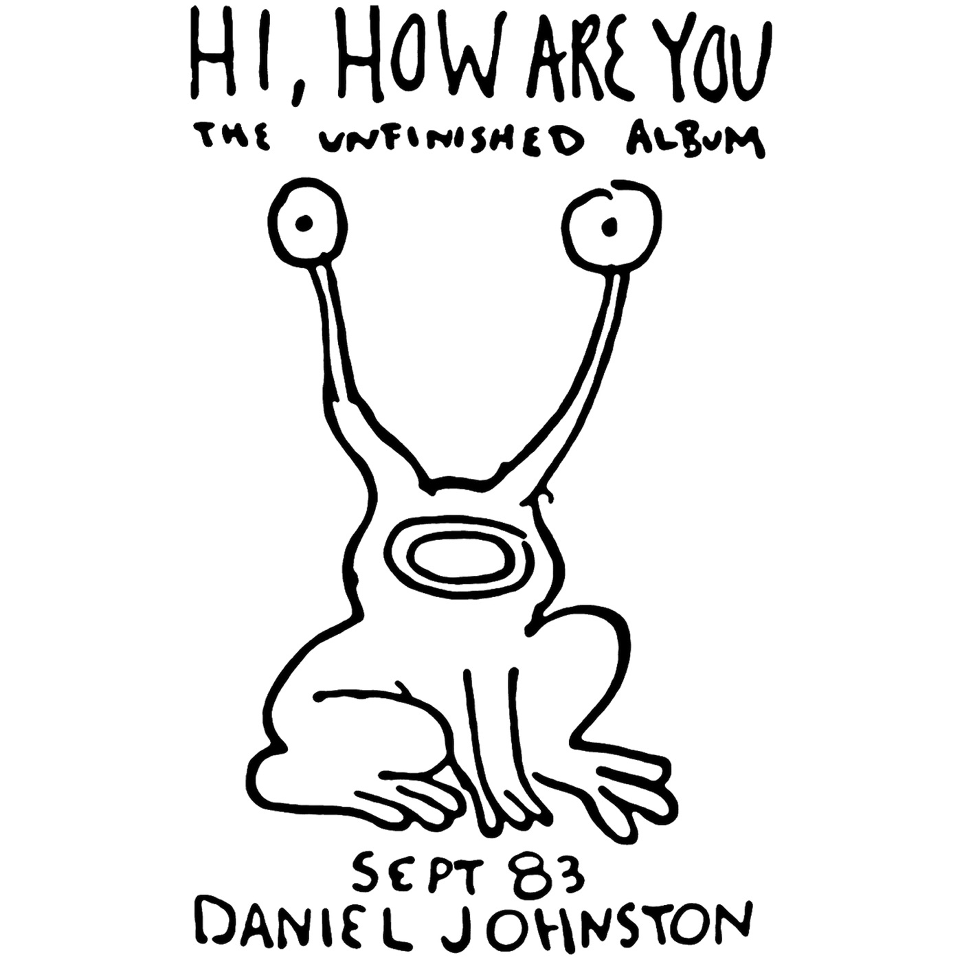 Hi How Are You by Daniel Johnston