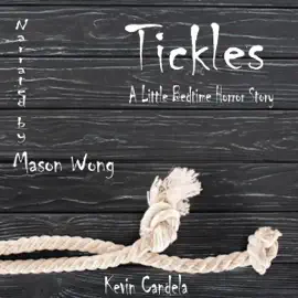 Tickles: A Little Bedtime Horror Story (Unabridged)