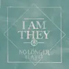 No Longer Slaves