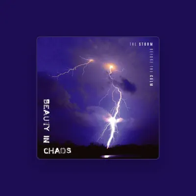 Listen to Beauty in Chaos, watch music videos, read bio, see tour dates & more!