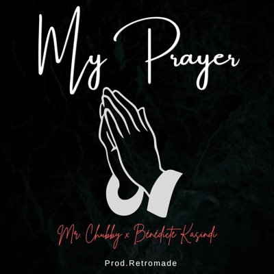 My Prayer (feat. Benedicte Kasindi) - Single