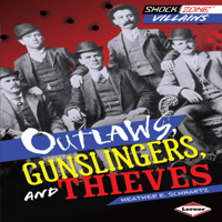 Heather E. Schwartz - Outlaws, Gunslingers, and Thieves artwork