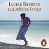 El sueño de África (Trilogía de África 1) - Javier Reverte