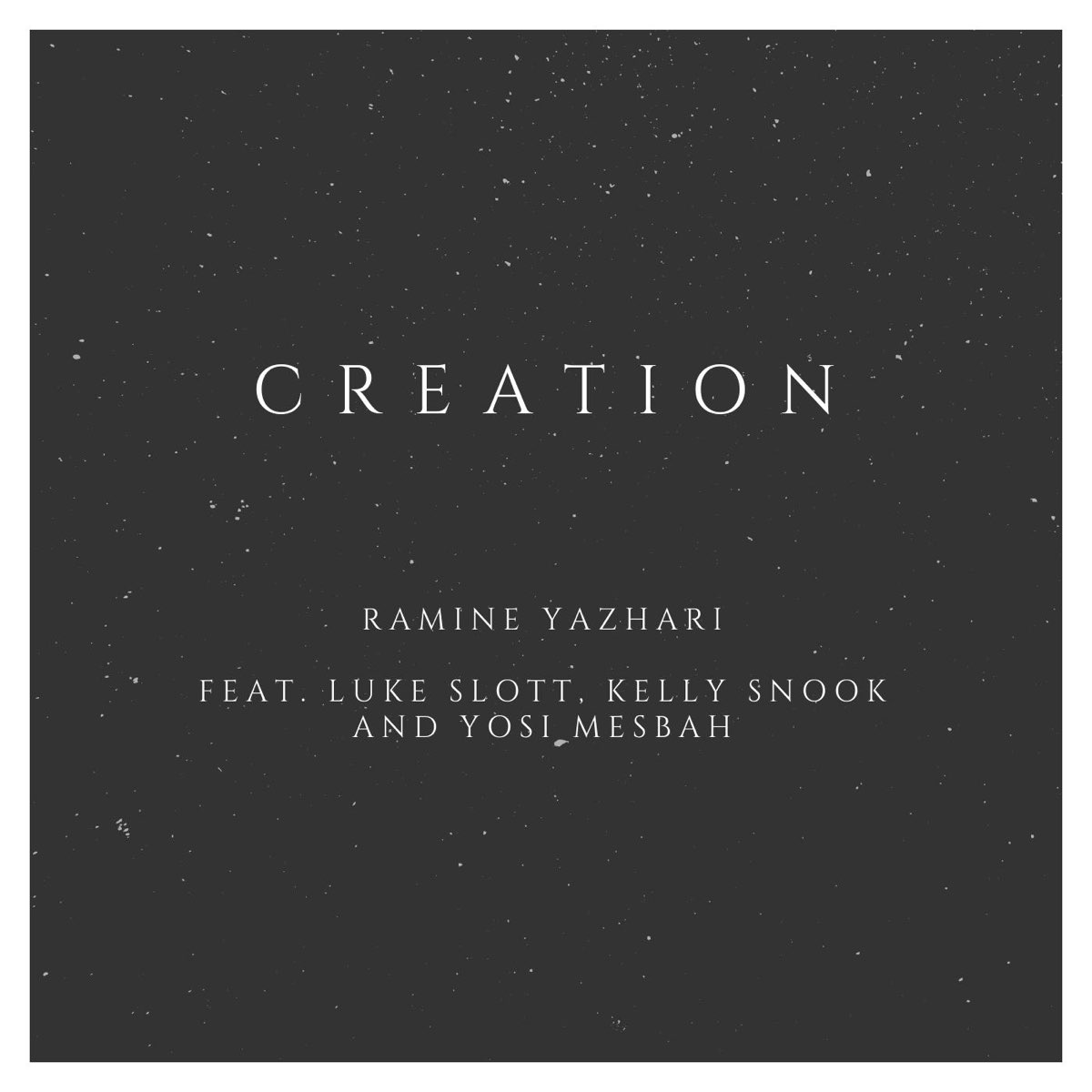 ‎creation (feat. Luke Slott, Kelly Snook & Yosi Mesbah) - Single 