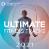 2021 Ultimate Fitness Tracks - Power Music Workout