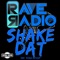 Shake Dat (Joel Fletcher Mix) - Rave Radio lyrics