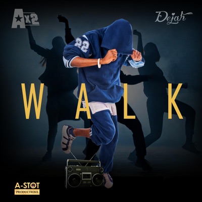 Walk (feat. Dejah) - Single