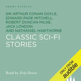 Classic Sci Fi Stories (Unabridged)