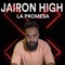 La Promesa - Jairon High lyrics
