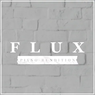 Flux (Piano Rendition) - Single - The Blue Notes