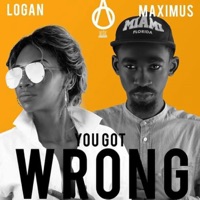 You Got Wrong - Single - Logan & Maximus King