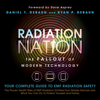 Radiation Nation: The Fallout of Modern Technology: Complete Guide to EMF Protection - Proven Health Risks of EMF Radiation and What You Can Do to Protect Yourself & Family (Unabridged) - Daniel DeBaun & Ryan DeBaun