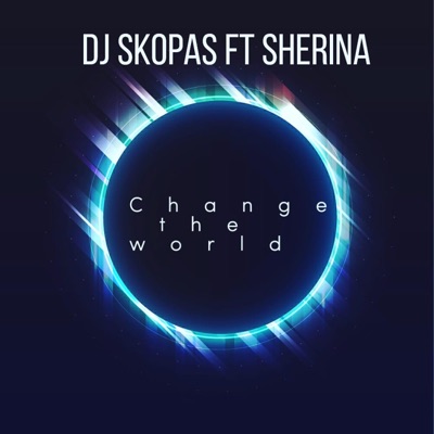 Change the world (feat. Sherina) - Single