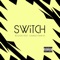 Switch (feat. CharleyThaKyd) - Bgood lyrics