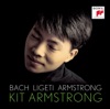 Kit Armstrong Allein Gott in der Höh' sei Ehr', BWV 715 Bach, Ligeti & Armstrong