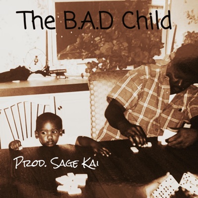 The B.A.D Child