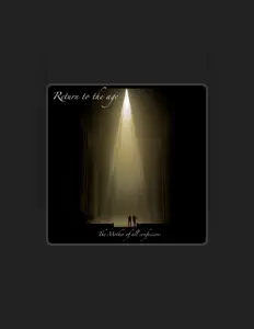Listen to Return to the Age, watch music videos, read bio, see tour dates & more!