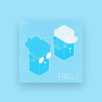 Listen to Frills, watch music videos, read bio, see tour dates & more!