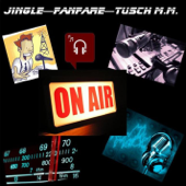 Jingle, Tusch, Fanfare - Mr. Blue