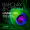Loving You (DJ Dag & Matthew Kramer Club Mix) - Barclay & Cream lyrics
