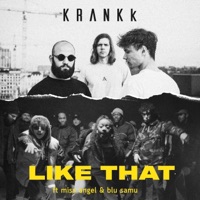 Like That (feat. Miss Angel & Blu Samu) - Single - KRANKk