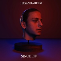 Since Eid - Single - Hasan Raheem & Abdullah Kasumbi