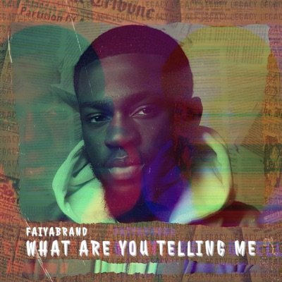 What Are You Telling Me - Single