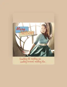 Listen to Mary Nelson, watch music videos, read bio, see tour dates & more!